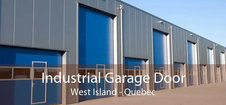 Industrial Garage Door West Island - Quebec