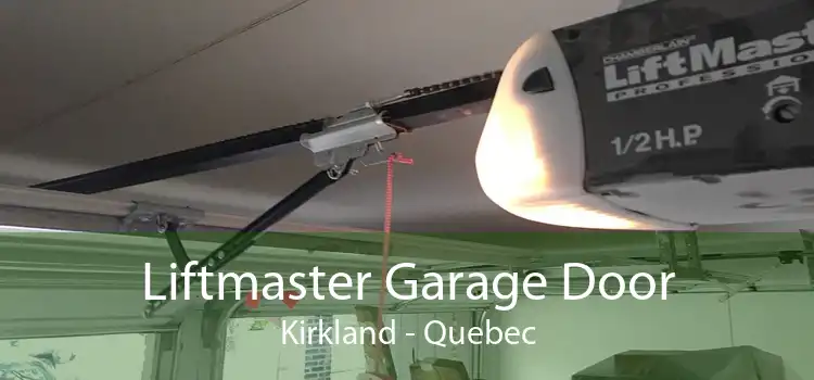 Liftmaster Garage Door Kirkland - Quebec