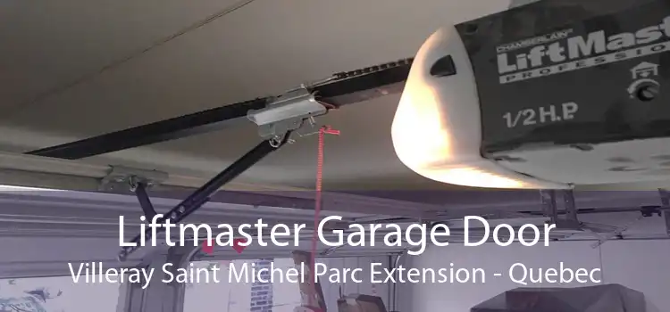 Liftmaster Garage Door Villeray Saint Michel Parc Extension - Quebec