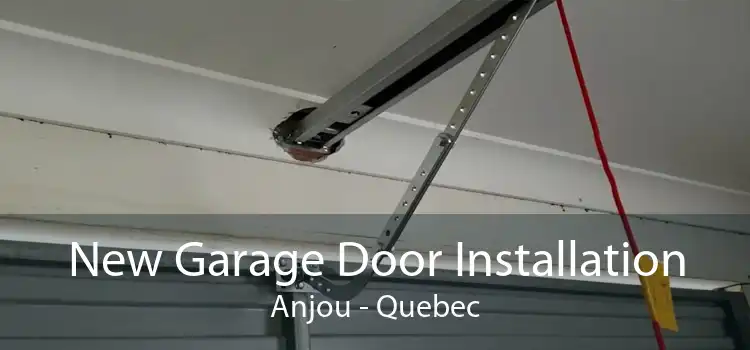 New Garage Door Installation Anjou - Quebec