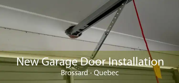 New Garage Door Installation Brossard - Quebec