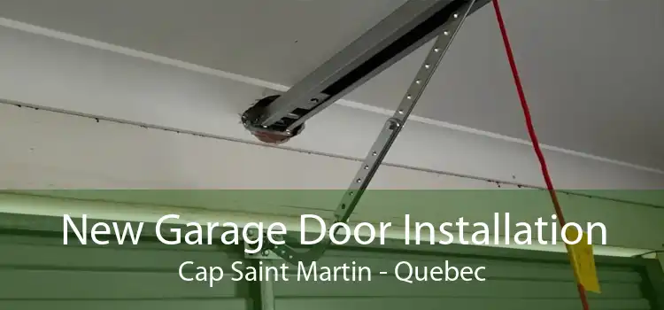 New Garage Door Installation Cap Saint Martin - Quebec