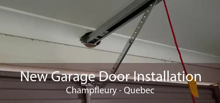 New Garage Door Installation Champfleury - Quebec