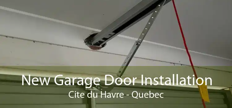 New Garage Door Installation Cite du Havre - Quebec