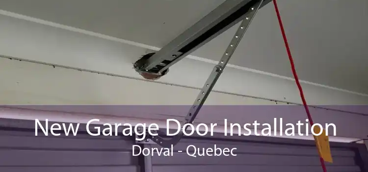 New Garage Door Installation Dorval - Quebec