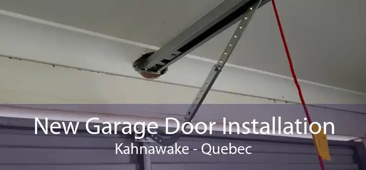 New Garage Door Installation Kahnawake - Quebec