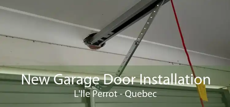 New Garage Door Installation L'Ile Perrot - Quebec