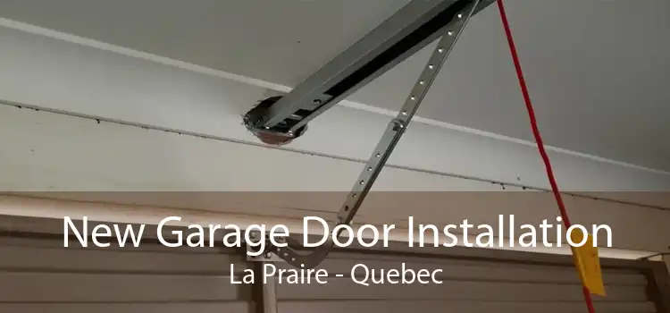 New Garage Door Installation La Praire - Quebec