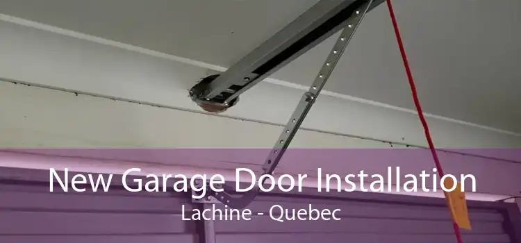 New Garage Door Installation Lachine - Quebec