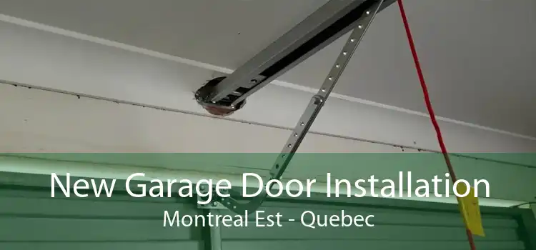 New Garage Door Installation Montreal Est - Quebec