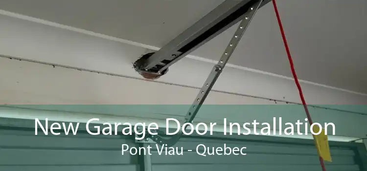 New Garage Door Installation Pont Viau - Quebec