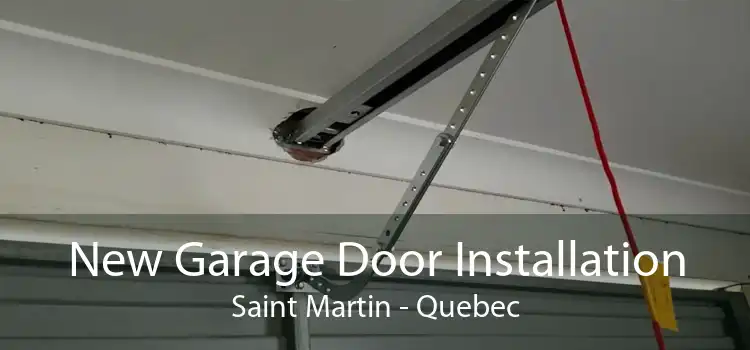 New Garage Door Installation Saint Martin - Quebec