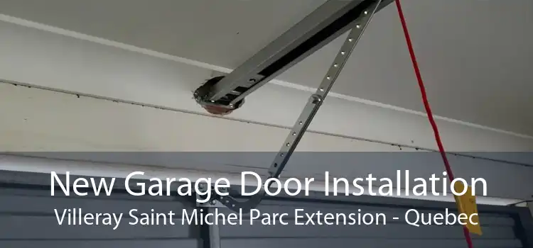 New Garage Door Installation Villeray Saint Michel Parc Extension - Quebec