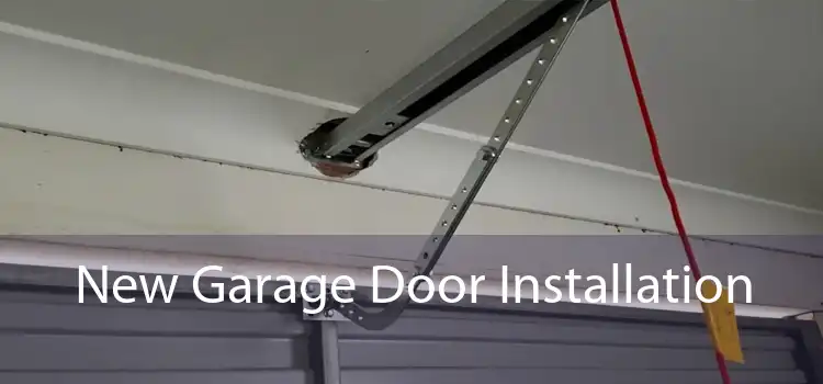 New Garage Door Installation 