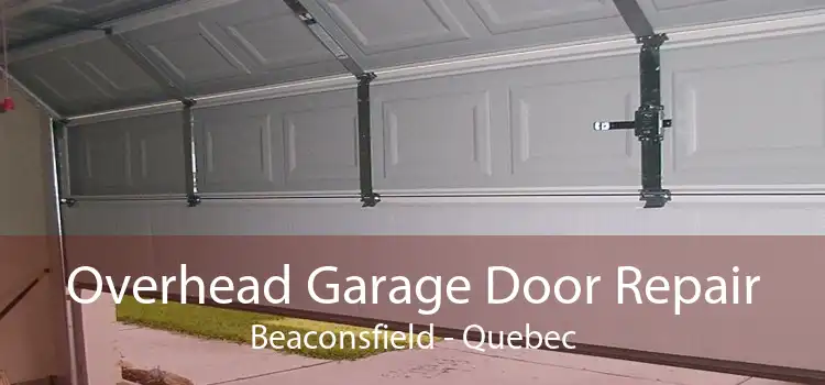 Overhead Garage Door Repair Beaconsfield - Quebec