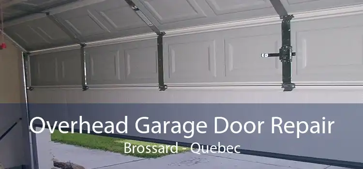 Overhead Garage Door Repair Brossard - Quebec