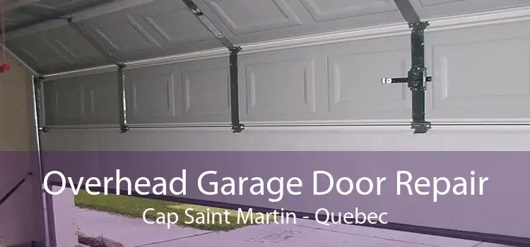 Overhead Garage Door Repair Cap Saint Martin - Quebec