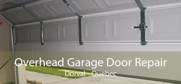 Overhead Garage Door Repair Dorval - Quebec