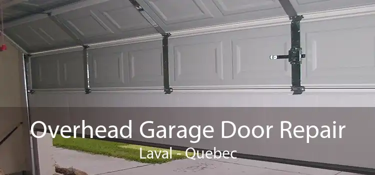 Overhead Garage Door Repair Laval - Quebec