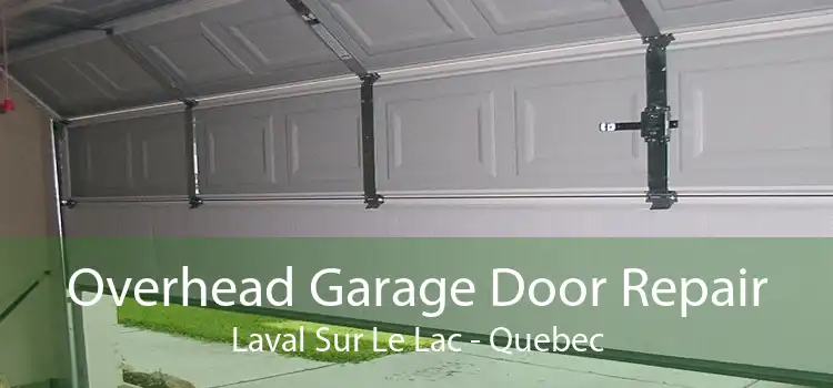 Overhead Garage Door Repair Laval Sur Le Lac - Quebec