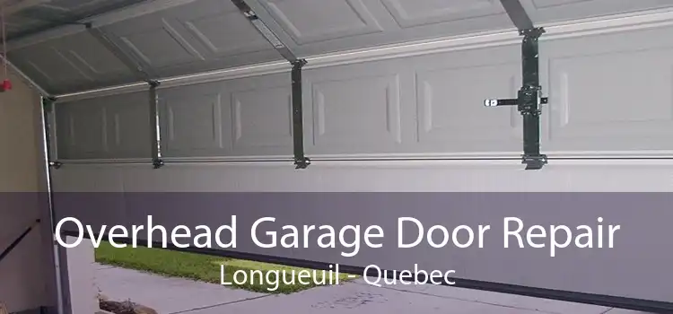 Overhead Garage Door Repair Longueuil - Quebec