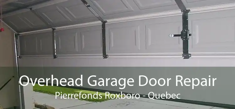 Overhead Garage Door Repair Pierrefonds Roxboro - Quebec