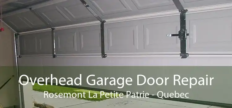 Overhead Garage Door Repair Rosemont La Petite Patrie - Quebec