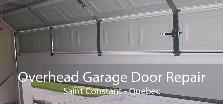 Overhead Garage Door Repair Saint Constant - Quebec