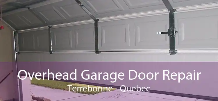 Overhead Garage Door Repair Terrebonne - Quebec