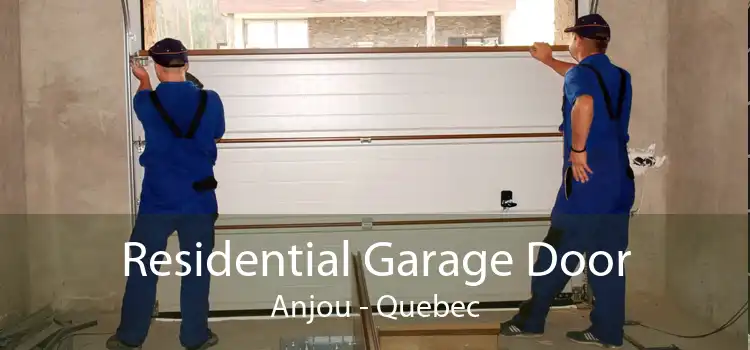 Residential Garage Door Anjou - Quebec