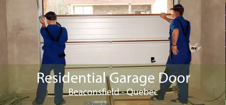 Residential Garage Door Beaconsfield - Quebec