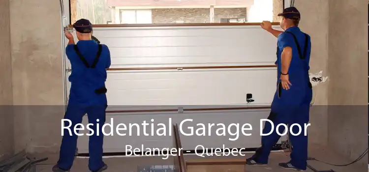 Residential Garage Door Belanger - Quebec