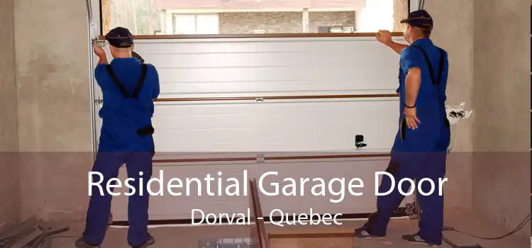 Residential Garage Door Dorval - Quebec