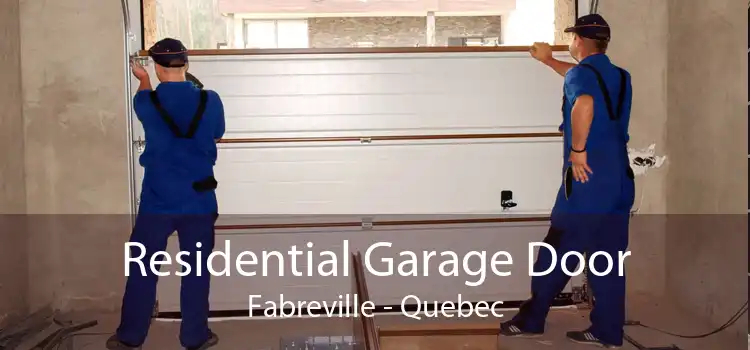 Residential Garage Door Fabreville - Quebec