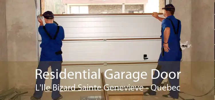 Residential Garage Door L'Ile Bizard Sainte Genevieve - Quebec