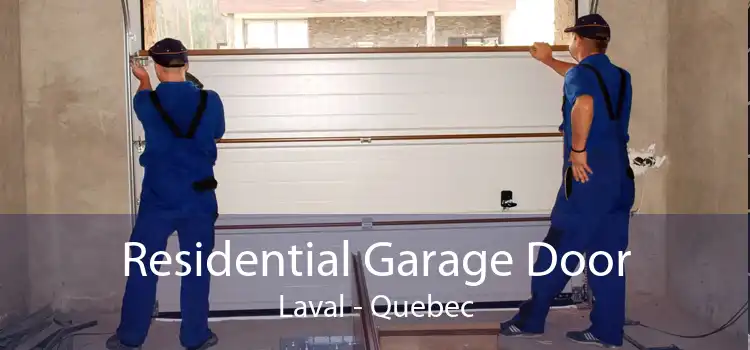 Residential Garage Door Laval - Quebec