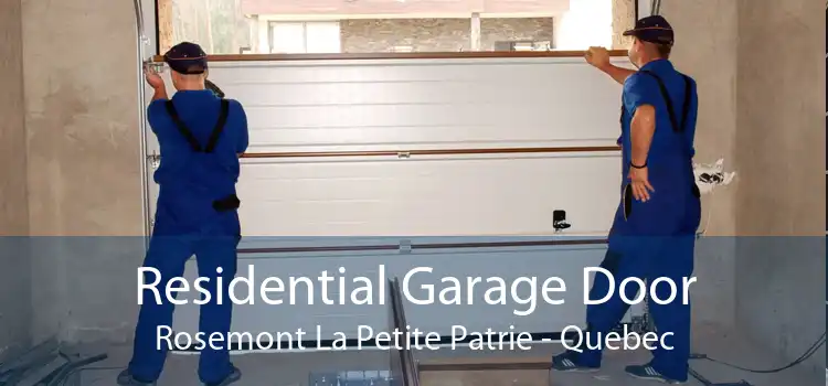 Residential Garage Door Rosemont La Petite Patrie - Quebec