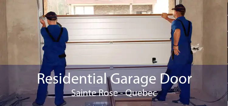 Residential Garage Door Sainte Rose - Quebec