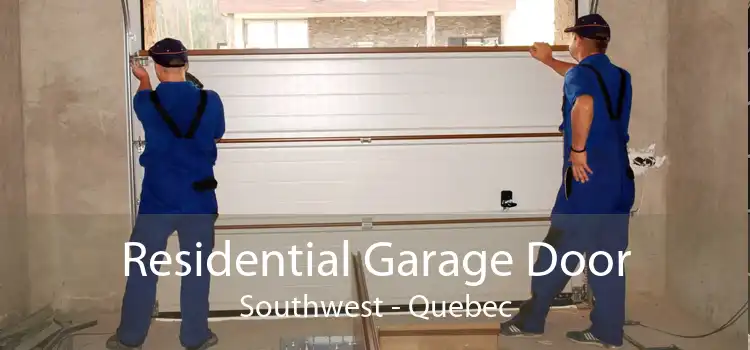 Residential Garage Door Southwest - Quebec