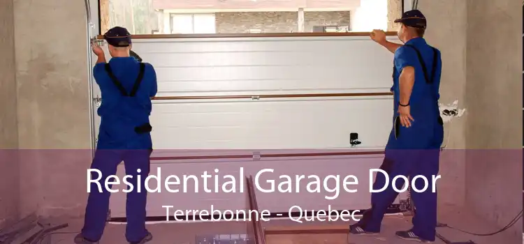 Residential Garage Door Terrebonne - Quebec