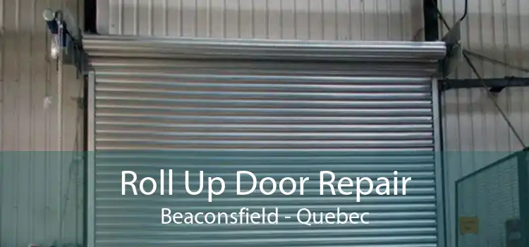 Roll Up Door Repair Beaconsfield - Quebec