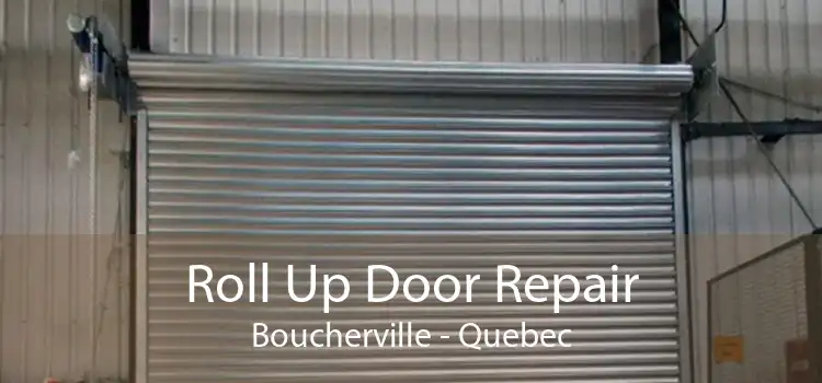 Roll Up Door Repair Boucherville - Quebec