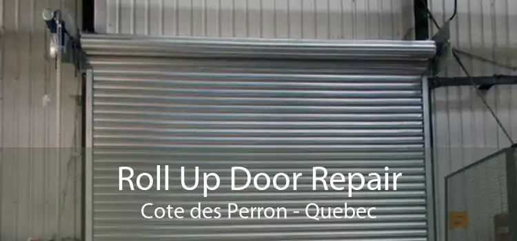 Roll Up Door Repair Cote des Perron - Quebec