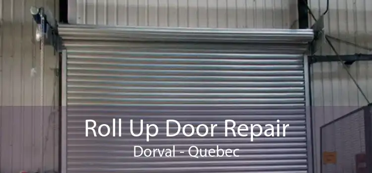 Roll Up Door Repair Dorval - Quebec