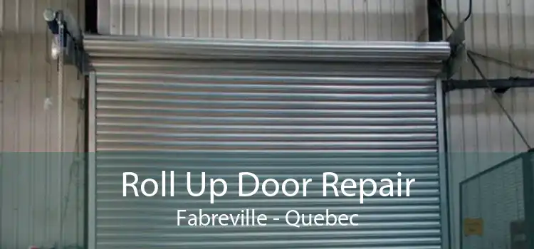 Roll Up Door Repair Fabreville - Quebec