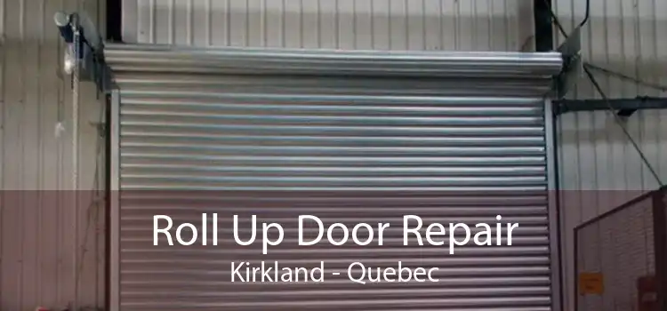 Roll Up Door Repair Kirkland - Quebec