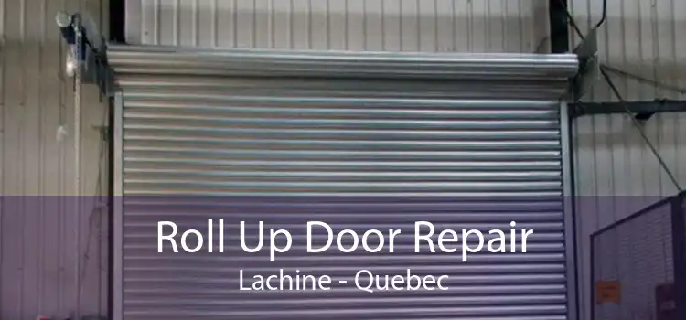 Roll Up Door Repair Lachine - Quebec