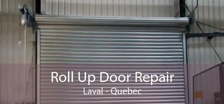 Roll Up Door Repair Laval - Quebec