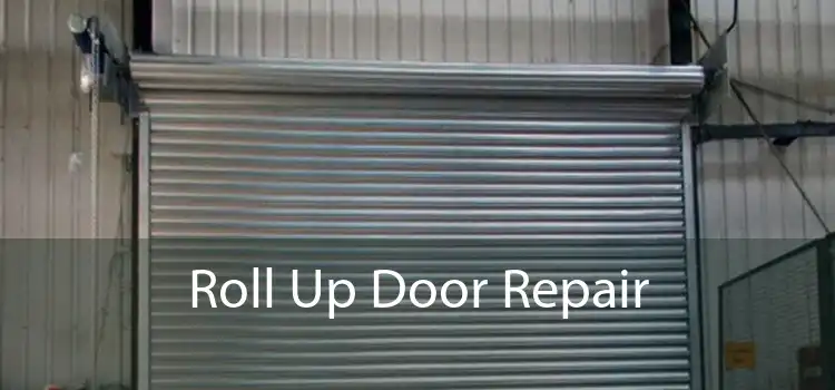 Roll Up Door Repair 