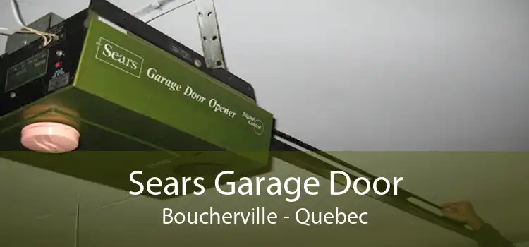 Sears Garage Door Boucherville - Quebec